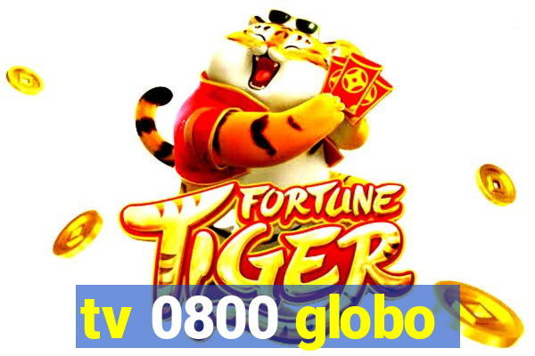 tv 0800 globo